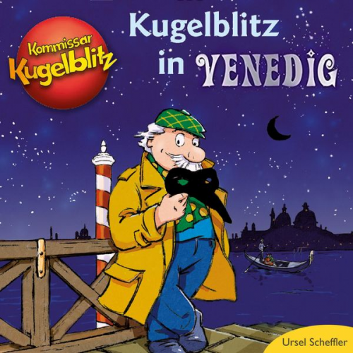 Ursel Scheffler - Kommissar Kugelblitz in Venedig