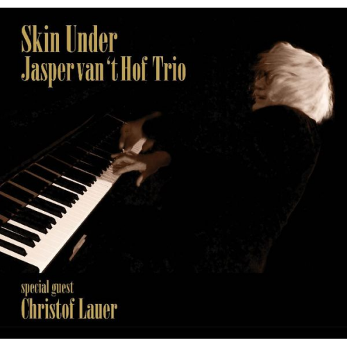 Jasper van't Hof - Skin Under, 1 Audio-CD