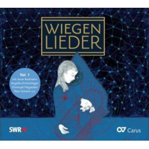 Jonas Kaufmann Angelika Kirchschlager Christoph Prégardien - Wiegenlieder Vol.1