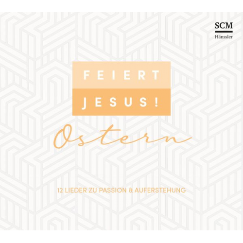 Feiert Jesus! Ostern