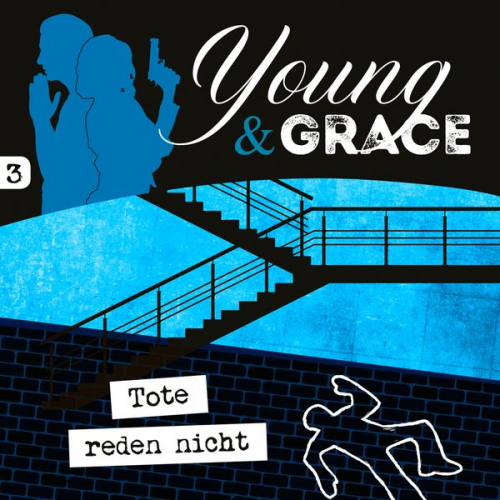 Tobias Schuffenhauer Young + Grace - 03: Tote reden nicht