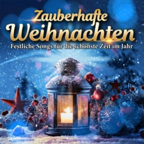 Zauberhafte Weihnachten - Festliche Songs für die