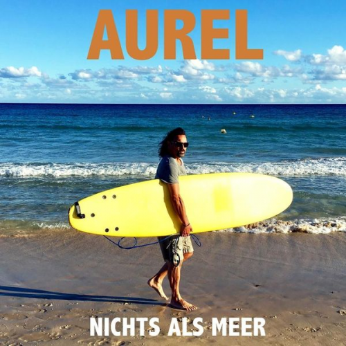 Aurel - Nichts als Meer