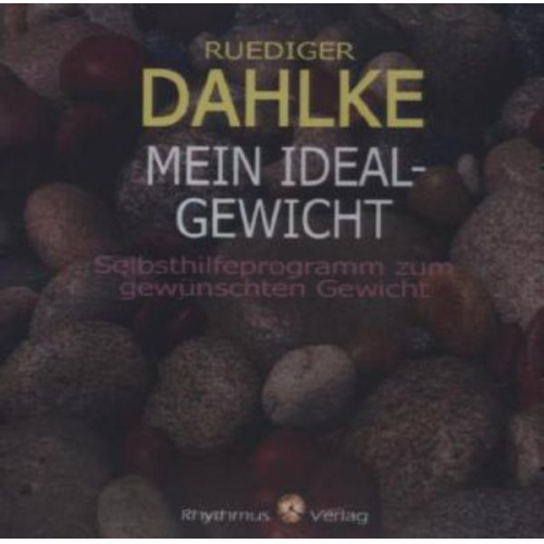 Rüdiger Dahlke - Mein Idealgewicht