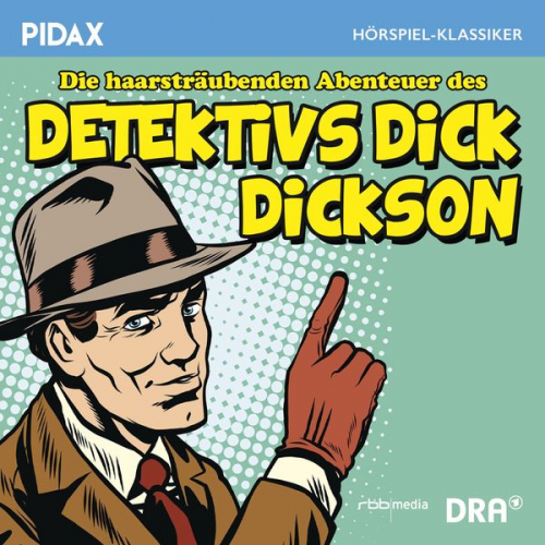 Hans Pfeiffer - Die haarsträubenden Abenteuer des Detektivs Dick Dickson