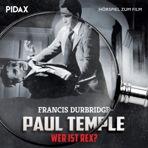 Francis Durbridge - Paul Temple - Wer ist Rex?