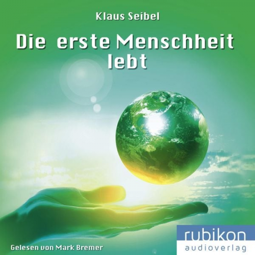 Klaus Seibel - Die erste Menschheit lebt - Die erste Menschheit 2