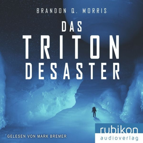 Brandon Q. Morris - Das Triton-Desaster