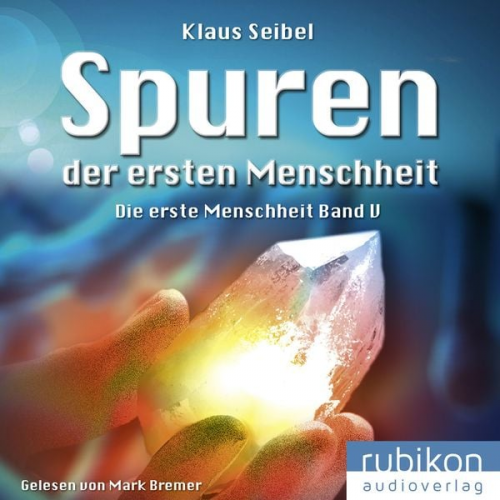 Klaus Seibel - Spuren der ersten Menschheit - Die erste Menschheit 5