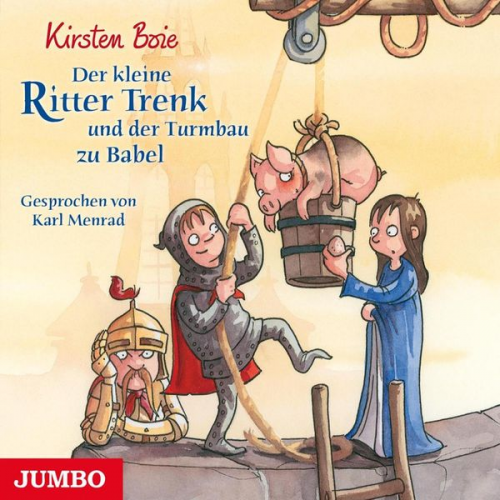 Kirsten Boie - Der kleine Ritter Trenk und der Turmbau zu Babel