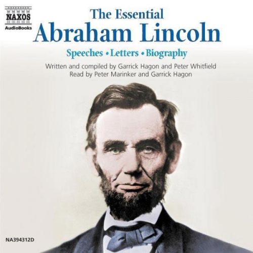 Garrick Hagon Peter Whitfield - The Essential Abraham Lincoln