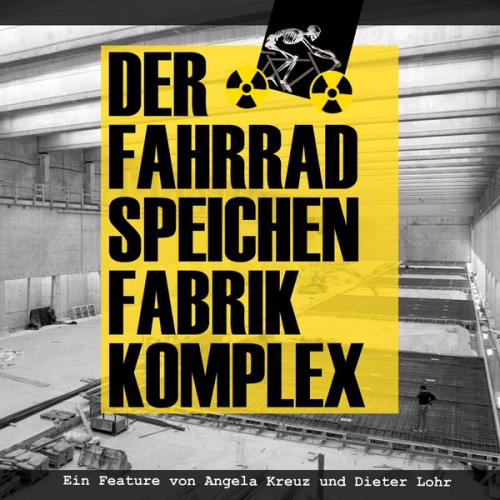 Angela Kreuz Dieter Lohr - Der Fahrradspeichenfabrikkomplex