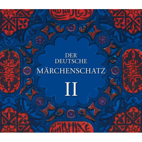 Wilhelm Grimm Jakob Grimm Hans Chritian Andersen Wilhelm Hauff - Der deutsche Märchenschatz II