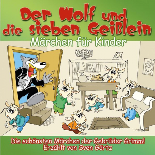 Jacob Grimm Wilhelm Grimm - Der Wolf und die sieben Geißlein