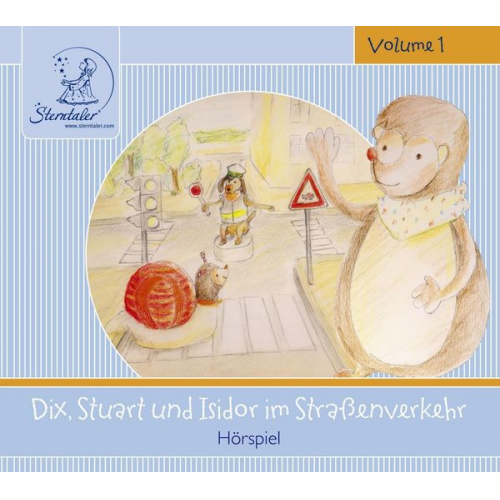 Katja Ruhl - Sterntaler Hörgeschichten: Dix, Stuart und Isidor im Straßenverkehr