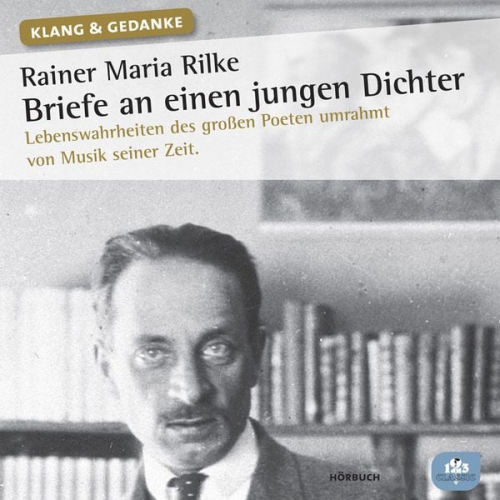 Rainer Maria Rilke - Rainer Maria Rilke: Briefe an einen jungen Dichter