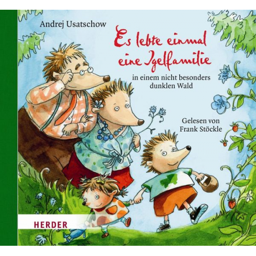 Andrej Usatschow - Es lebte einmal eine Igelfamilie in einem nicht besonders dunklen Wald