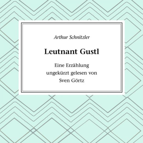 Arthur Schnitzler - Leutnant Gustl