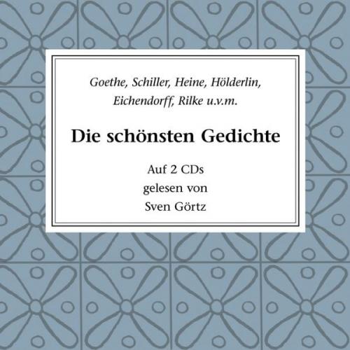 Johann Wolfgang von Goethe Friedrich Hölderlin Rainer Maria Rilke Joseph Eichendorff Heinrich Heine - Die schönsten Gedichte