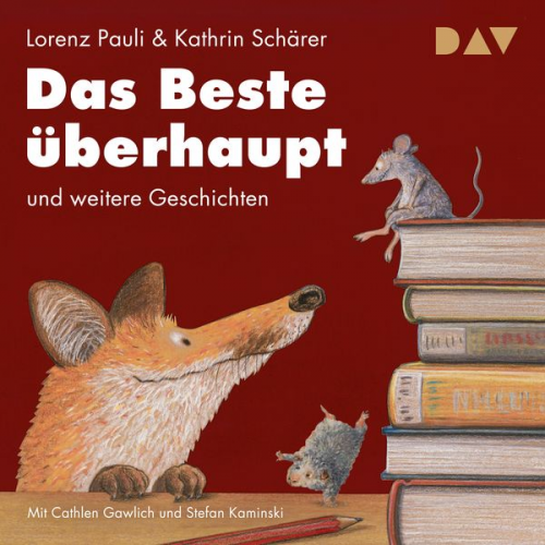 Kathrin Schärer Lorenz Pauli - Das Beste überhaupt und weitere Geschichten