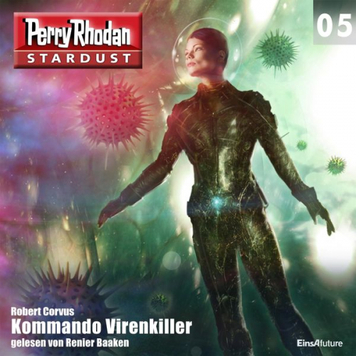 Robert Corvus - Stardust 05: Kommando Virenkiller