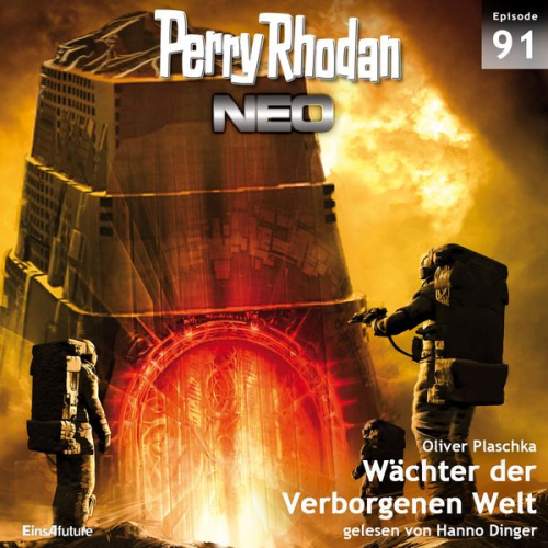 Oliver Plaschka - Perry Rhodan Neo 91: Wächter der Verborgenen Welt