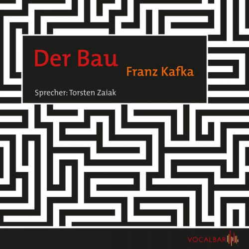 Franz Kafka - Der Bau