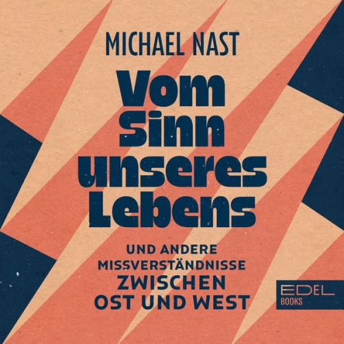 Michael Nast - Vom Sinn unseres Lebens