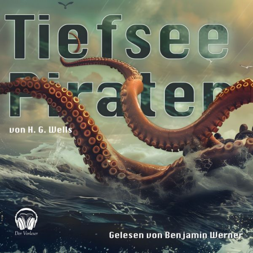 H. G. Wells - Tiefsee-Piraten