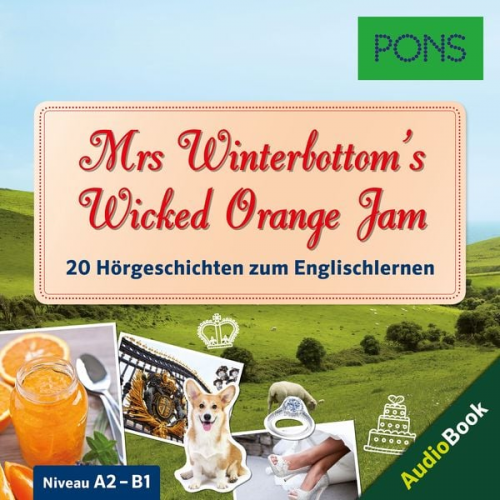 PONS-Redaktion Emma Bullimore Mary Evans Emma Blake - PONS Hörbuch Englisch: Mrs Winterbottom's Wicked Orange Jam