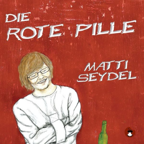 Matti Seydel - Die Rote Pille