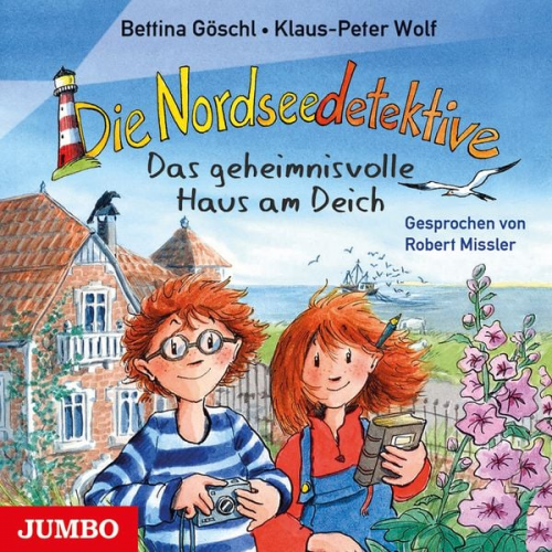 Klaus-Peter Wolf Bettina Göschl - Die Nordseedetektive. Das geheimnisvolle Haus am Deich [Band 1]