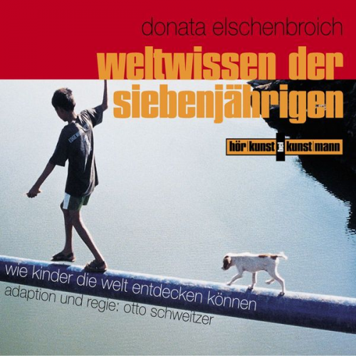 Donata Elschenbroich - Weltwissen der Siebenjährigen