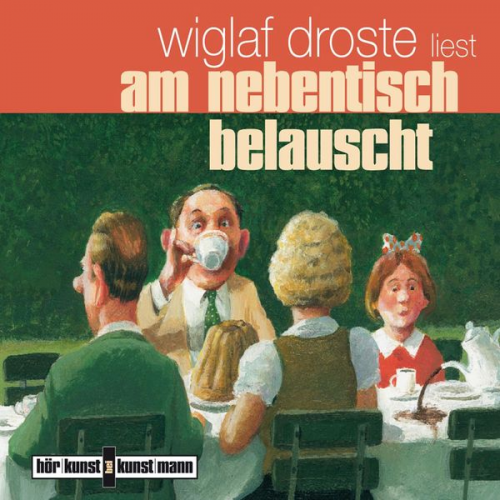 Wiglaf Droste - Am Nebentisch belauscht