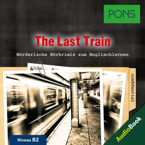 PONS-Redaktion Emily Slocum - PONS Hörkrimi Englisch: The Last Train