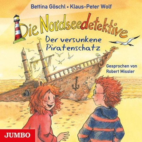 Klaus-Peter Wolf Bettina Göschl - Die Nordseedetektive. Der versunkene Piratenschatz [Band 5]