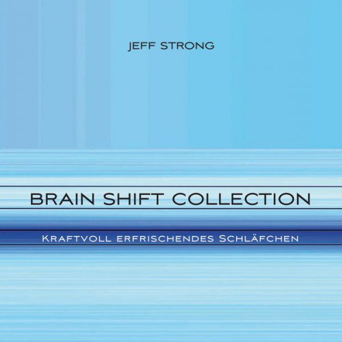 Jeff Strong - Brain Shift Collection - Kraftvoll erfrischendes Schläfchen