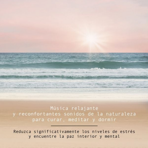 Yella A. Deeken - Música relajante y reconfortantes sonidos de la naturaleza para curar, meditar y dormir