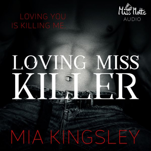 Mia Kingsley - Loving Miss Killer