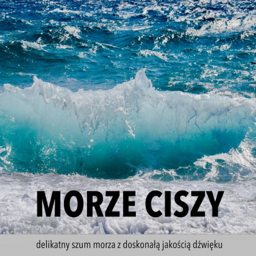 Liliana Lis - Morze ciszy — delikatny szum morza z doskonałą jakością dźwięku