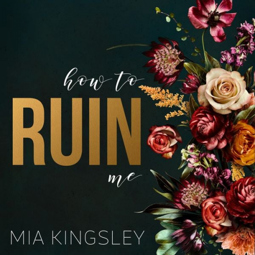 Mia Kingsley - How To Ruin Me