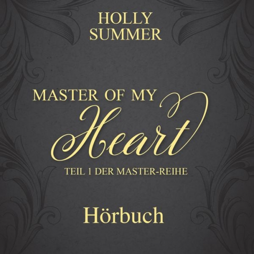 Holly Summer - Master of my Heart (Master-Reihe Band 1)