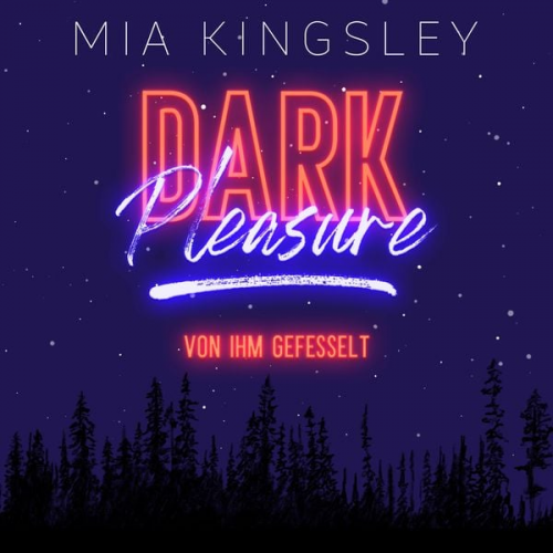 Mia Kingsley - Dark Pleasure