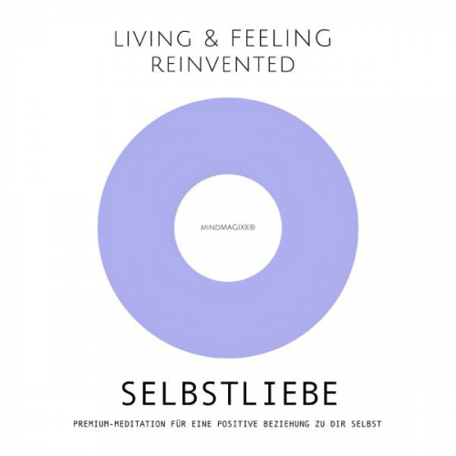 Patrick Lynen - Selbstliebe: Premium-Meditation für eine positive Beziehung zu dir selbst