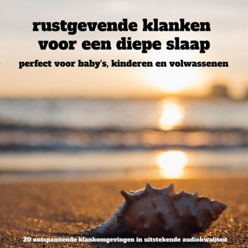 Patrick Lynen - Rustgevende klanken voor een diepe slaap - perfect voor baby's, kinderen en volwassenen