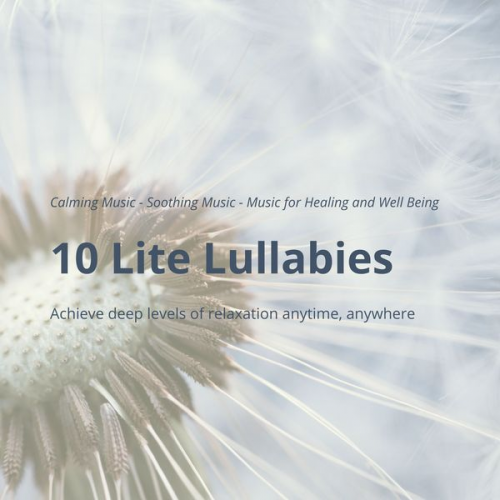 Eva-Maria Herzig - 10 Lite Lullabies: Calming Music - Soothing Music - Music for Healing and Well Being