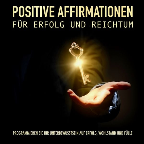 Patrick Lynen - Positive Affirmationen für Erfolg und Reichtum