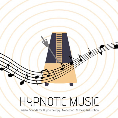 Patrick Lynen - Hypnotic Music: Blissful Sounds for Hypnotherapy, Meditation & Deep Relaxation