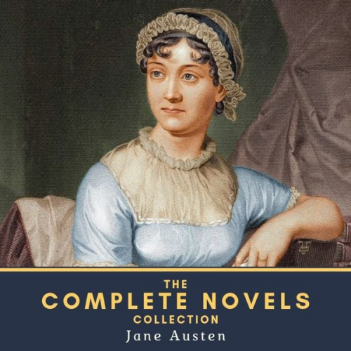 Jane Austen - The Complete Novels Collection