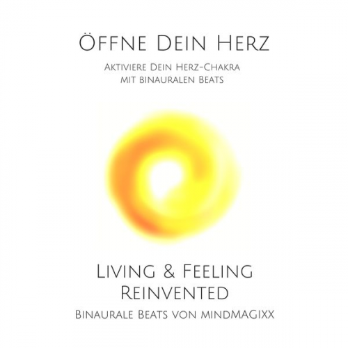 Patrick Lynen - Öffne Dein Herz: Aktiviere Dein Herz-Chakra mit binauralen Beats